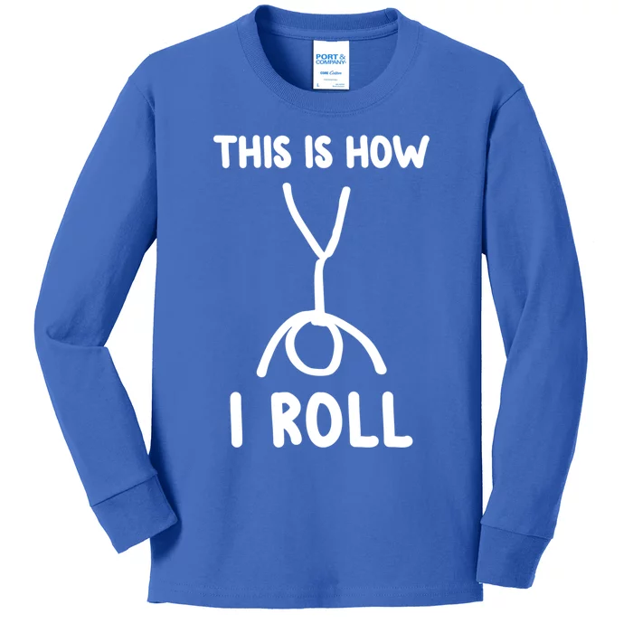 Funny Humorous Figure Stick This Is How I Roll Gift Kids Long Sleeve Shirt