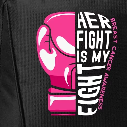 Funny Her Fight Is My Fight Boxing Glove Breast Cancer Awareness City Backpack