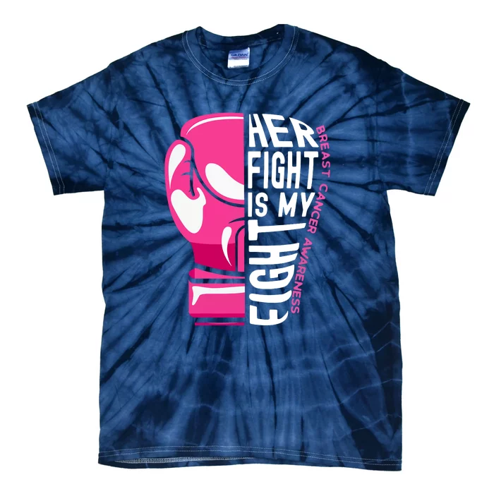 Funny Her Fight Is My Fight Boxing Glove Breast Cancer Awareness Tie-Dye T-Shirt