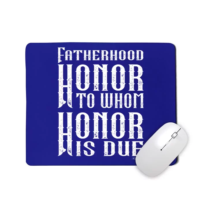 Fatherhood Honor For The Father On Father's Day Dark Gift Mousepad