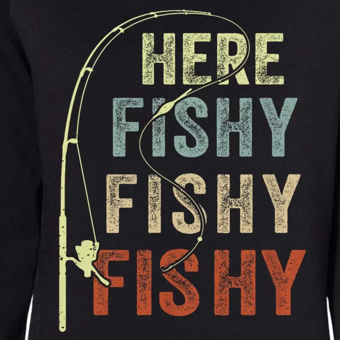 Fishing Here Fishy Funny Womens California Wash Sweatshirt