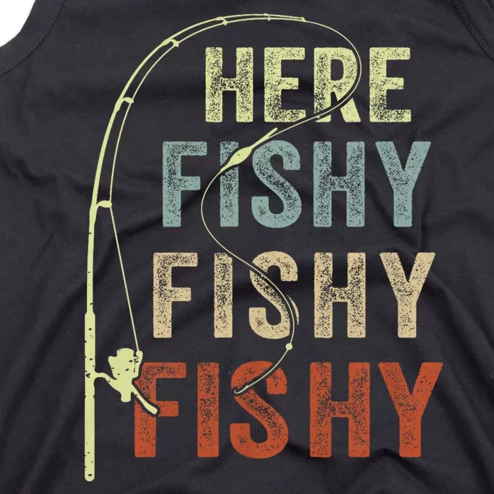 Fishing Here Fishy Funny Tank Top