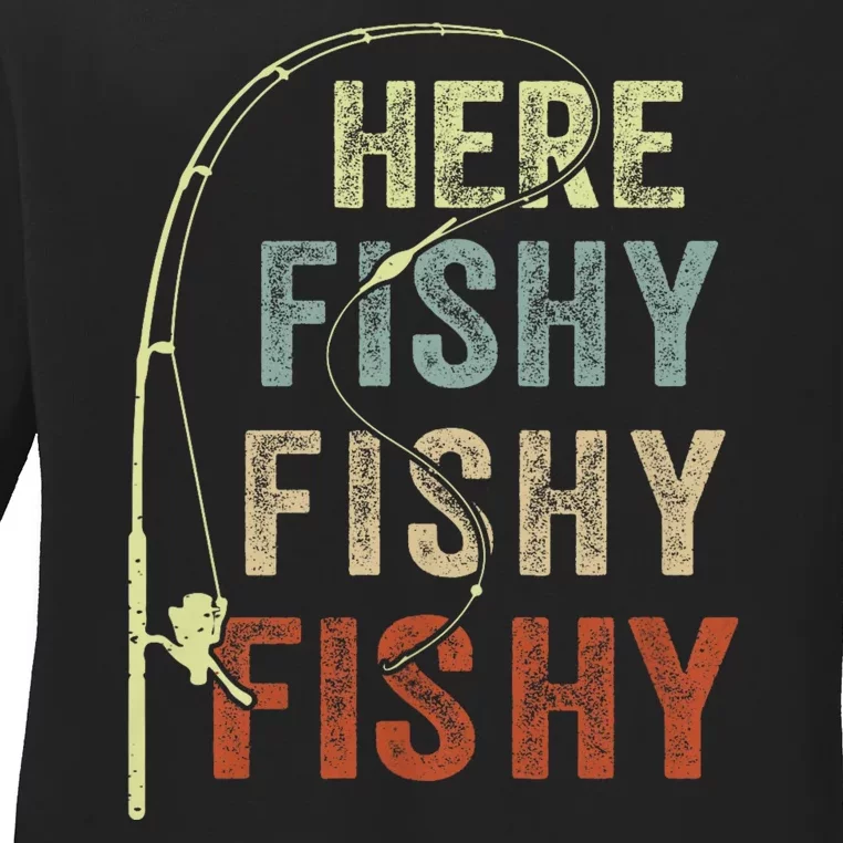 Fishing Here Fishy Funny Ladies Long Sleeve Shirt