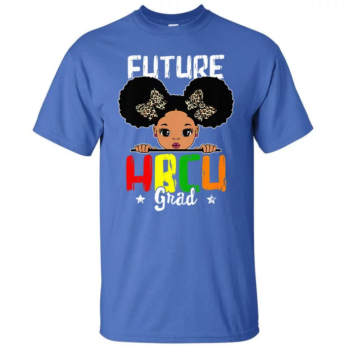 Future HBCU Grad Graduation HBCU Future College Student Tall T-Shirt