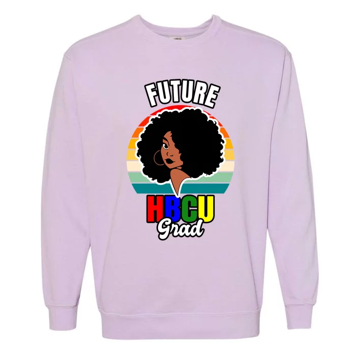 Future Hbcu Grad Graduation Historically Black College Gift Garment-Dyed Sweatshirt