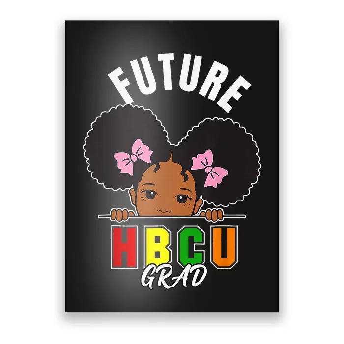 Future Hbcu Grad Girl Graduation Historically Black College Poster Teeshirtpalace 9919