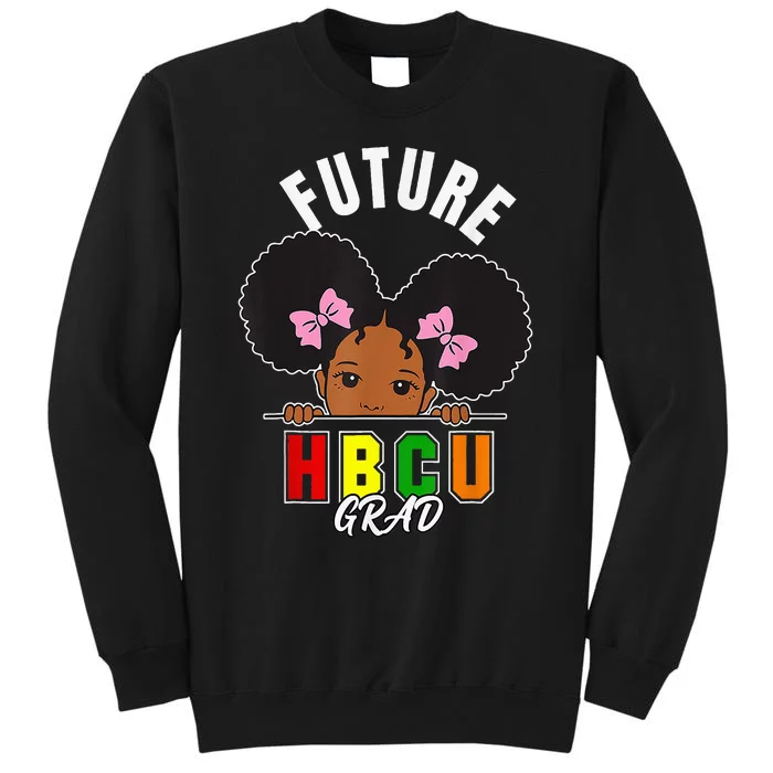 Future Hbcu Grad Girl Graduation Historically Black College Tall Sweatshirt