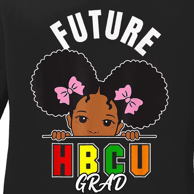 Future Hbcu Grad Girl Graduation Historically Black College Ladies Long Sleeve Shirt