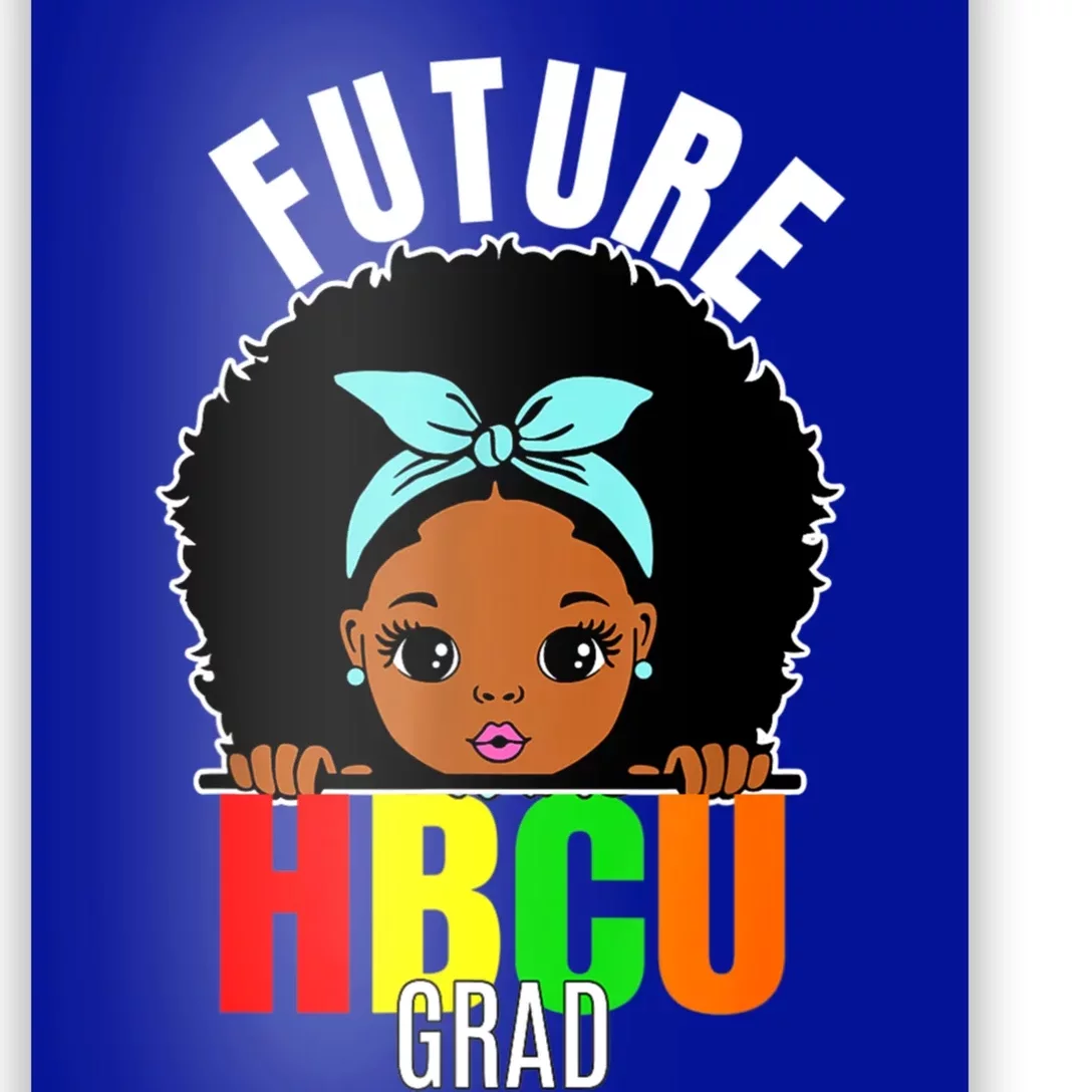 Future Hbcu Grad Graduation Historically Black College Cool Gift Poster