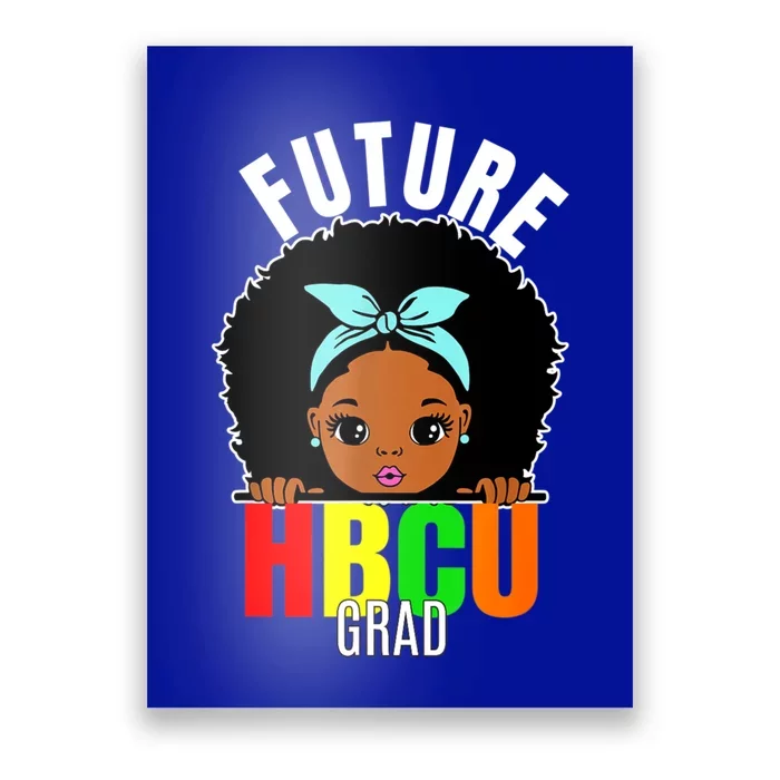 Future Hbcu Grad Graduation Historically Black College Cool Gift Poster