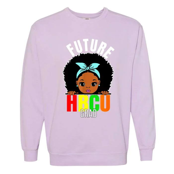 Future Hbcu Grad Graduation Historically Black College Cool Gift Garment-Dyed Sweatshirt