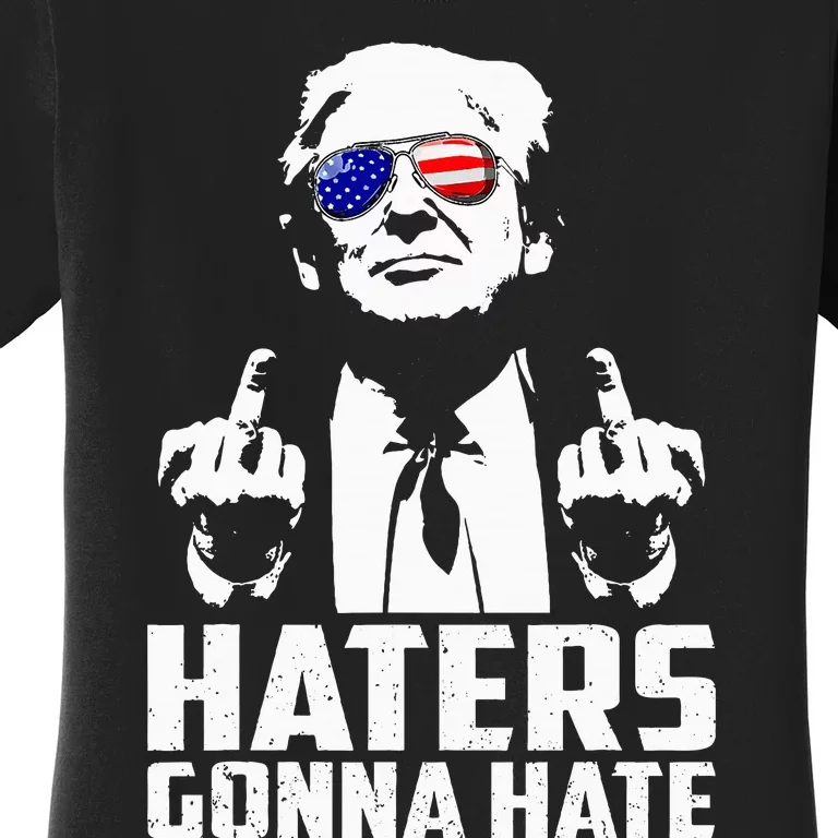 Funny Haters Gonna Hate President Donald Trump Women's T-Shirt