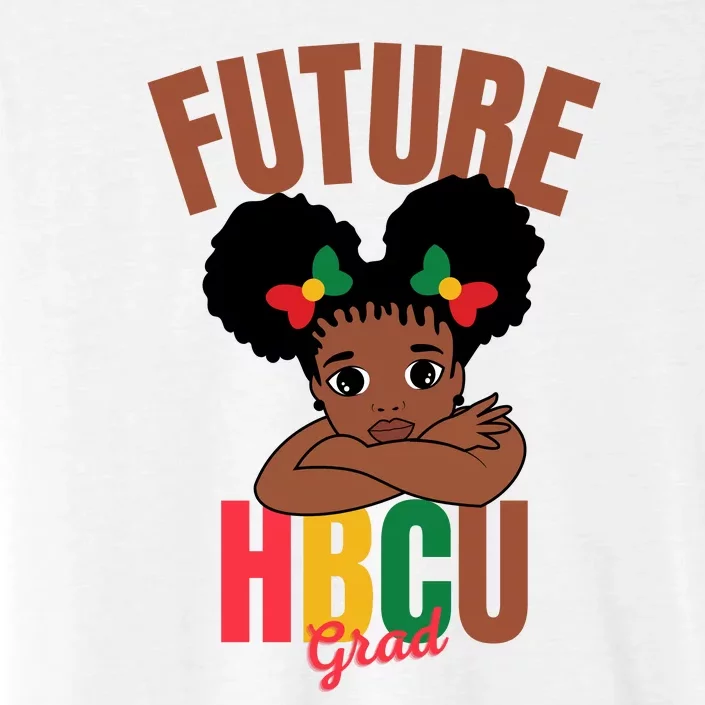 Future HBCU Grad Graduation Historically Black College Girl ChromaSoft Performance T-Shirt