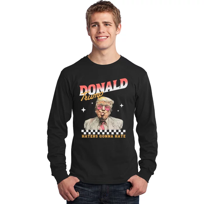 Funny Haters Gonna Hate Donald Trump Long Sleeve Shirt