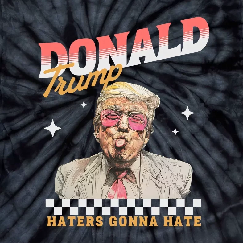 Funny Haters Gonna Hate Donald Trump Tie-Dye T-Shirt