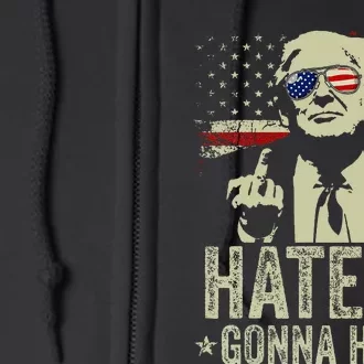 Funny Haters Gonna Hate President Donald Trump Middle Finger Full Zip Hoodie