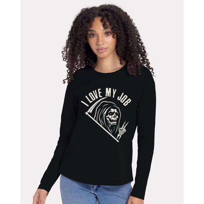 Funny Halloween Grim Reaper I Love My Job Womens Cotton Relaxed Long Sleeve T-Shirt