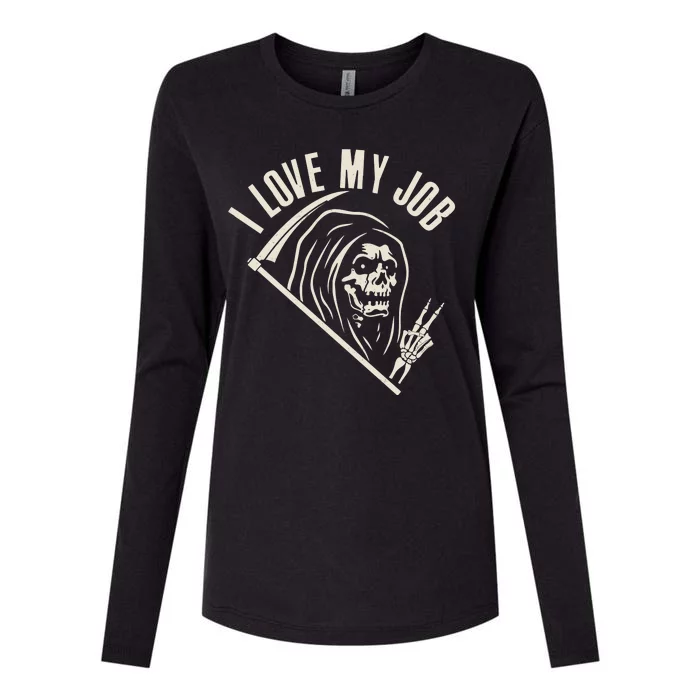 Funny Halloween Grim Reaper I Love My Job Womens Cotton Relaxed Long Sleeve T-Shirt