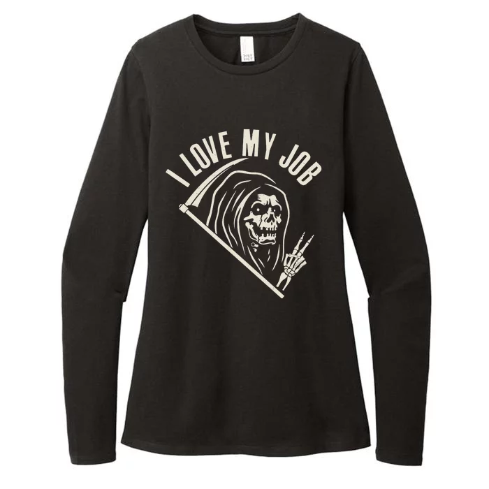 Funny Halloween Grim Reaper I Love My Job Womens CVC Long Sleeve Shirt