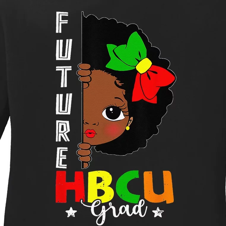 Future HBCU Grad Graduation Historically Black College Ladies Long Sleeve Shirt