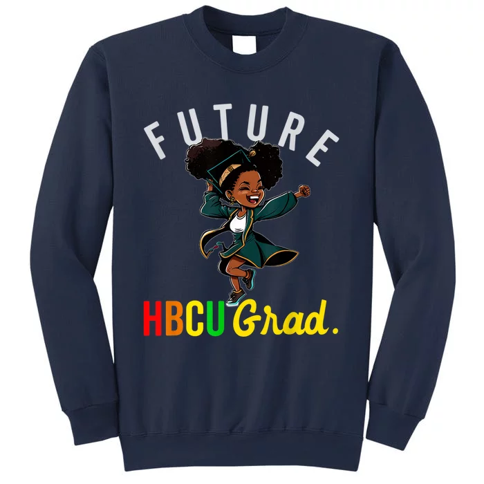 Future HBCU Grad History Black College KidsFuture HBCU Grad History B Girl Sweatshirt