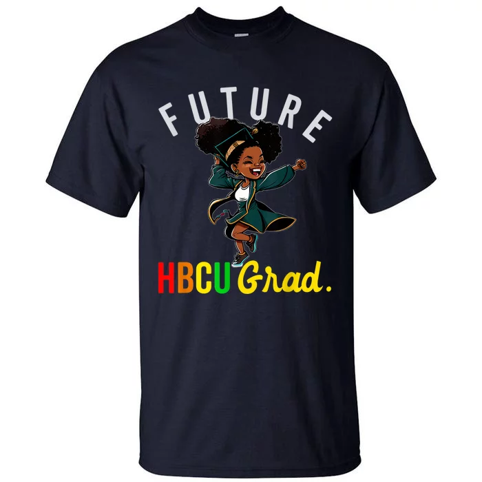 Future HBCU Grad History Black College KidsFuture HBCU Grad History B Girl Tall T-Shirt