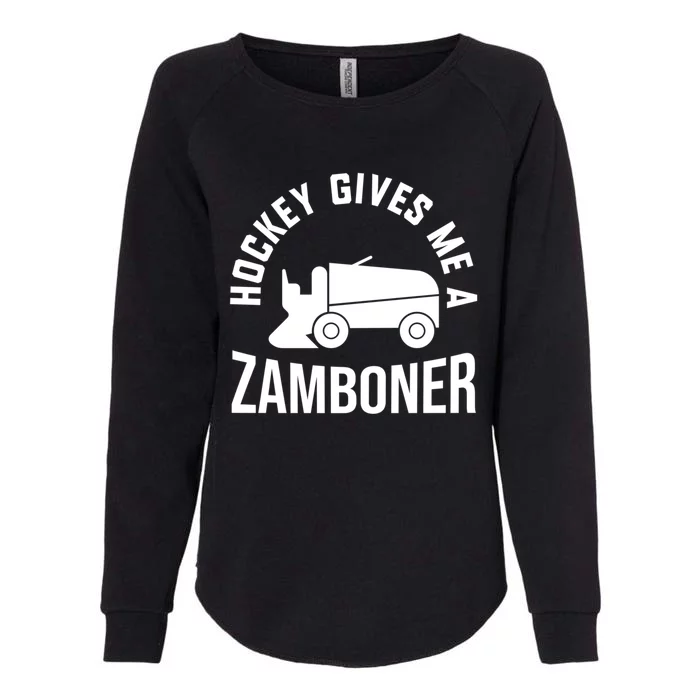 Funny Hockey Gives Me A Zamboner Hockey Lover Gift Womens California Wash Sweatshirt