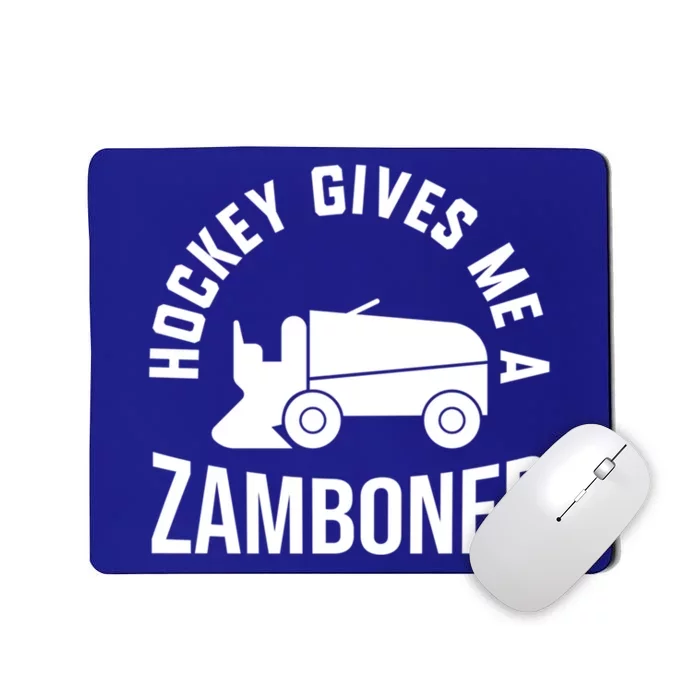 Funny Hockey Gives Me A Zamboner Hockey Lover Gift Mousepad