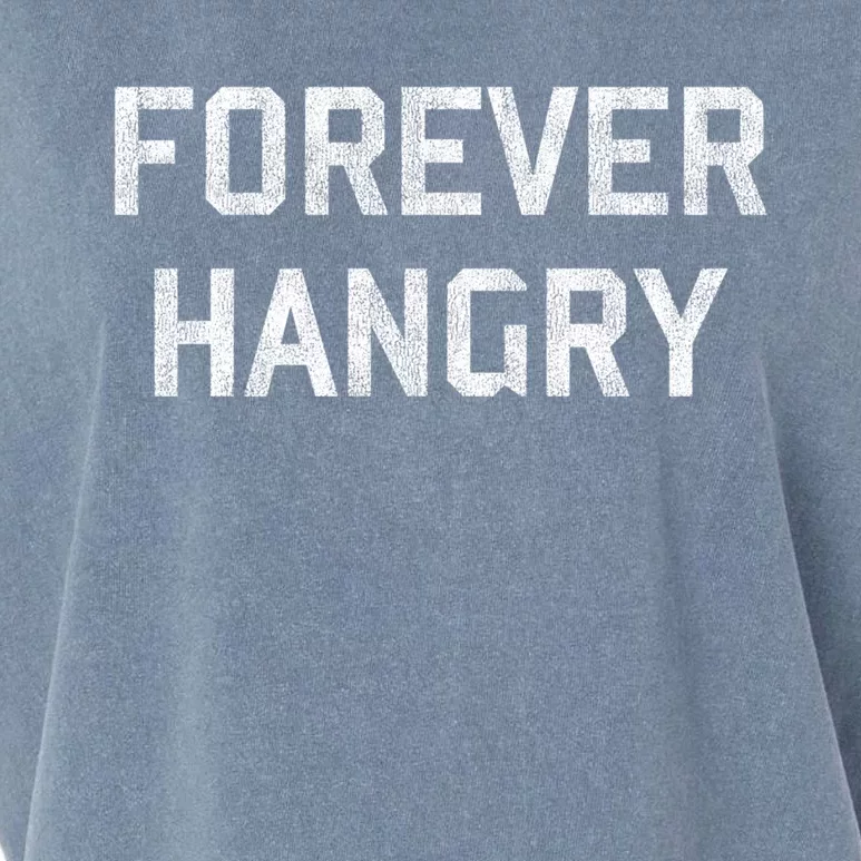 Forever Hangry Gift Garment-Dyed Women's Muscle Tee