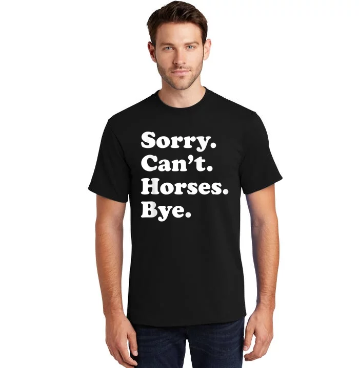 Funny Horse Gift For Men Women Boys Or Girls Tall T-Shirt