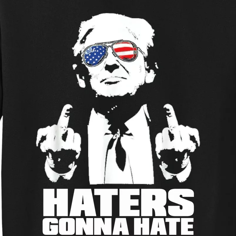 Funny Haters Gonna Hate President Donald Trump Middle Finger Sweatshirt