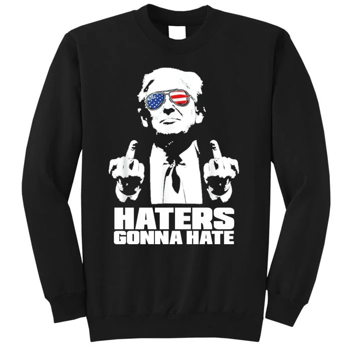 Funny Haters Gonna Hate President Donald Trump Middle Finger Sweatshirt