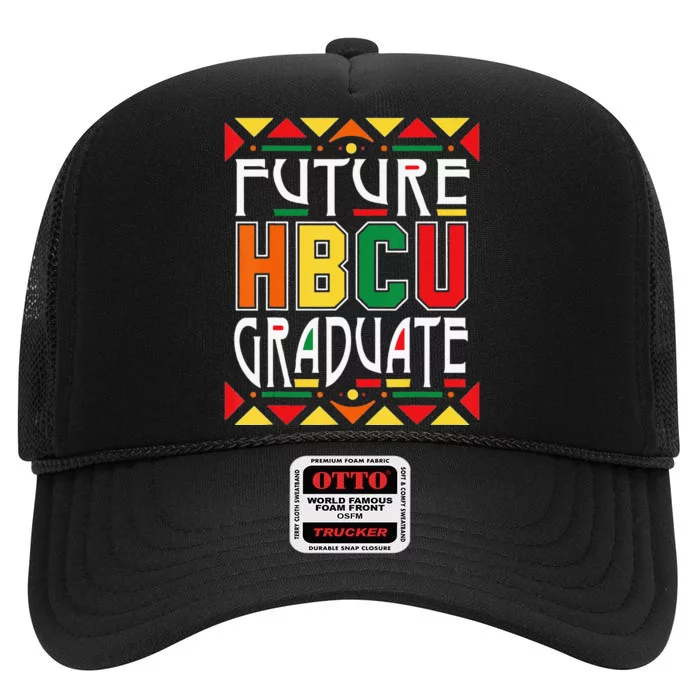 Future HBCU Graduate Historical Black Colleges Universities High Crown Mesh Trucker Hat