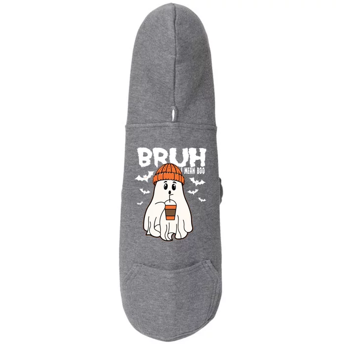 Funny Halloween Ghost Bruh I Mean Boo Doggie 3-End Fleece Hoodie