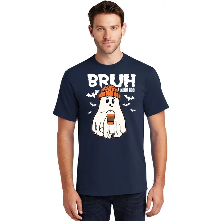 Funny Halloween Ghost Bruh I Mean Boo Tall T-Shirt