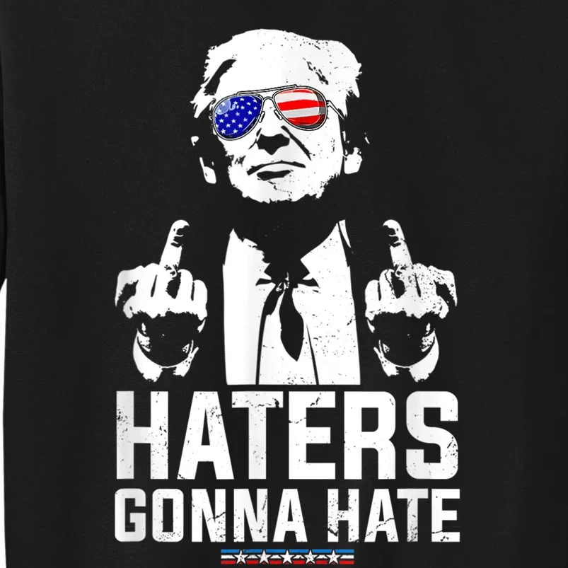 Funny Haters Gonna Hate President Donald Trump Middle Finger Tall Sweatshirt