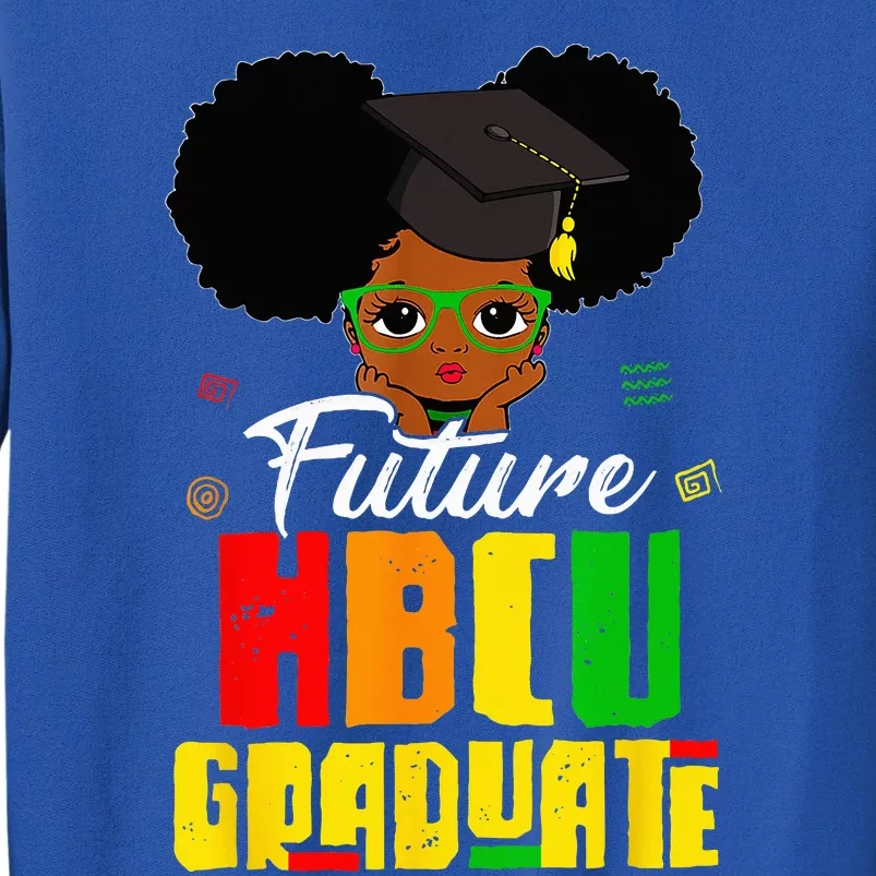 Future HBCU Grad Graduation Historically Black College Sweatshirt