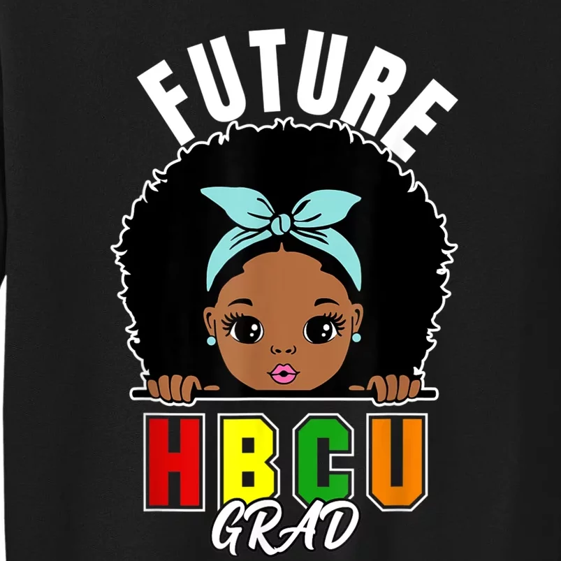 Future HBCU Grad Girl Graduation Historically Black College Sweatshirt