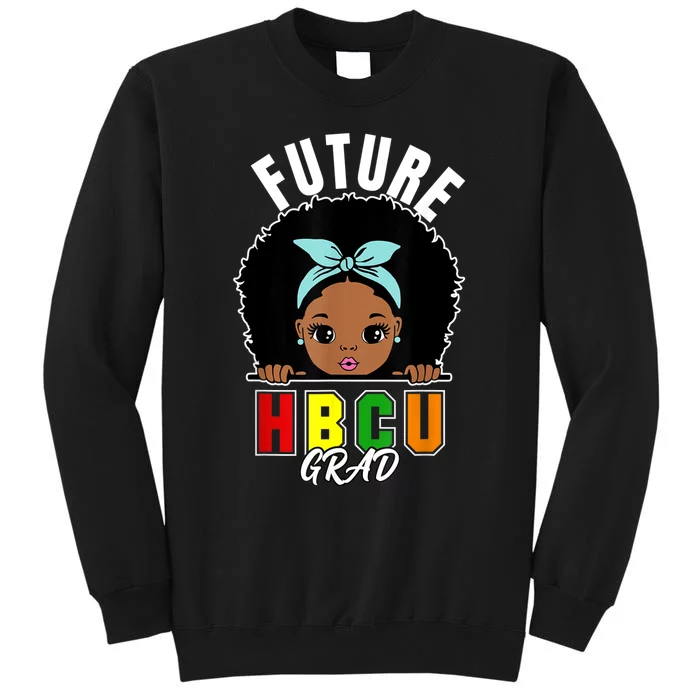 Future HBCU Grad Girl Graduation Historically Black College Tall Sweatshirt