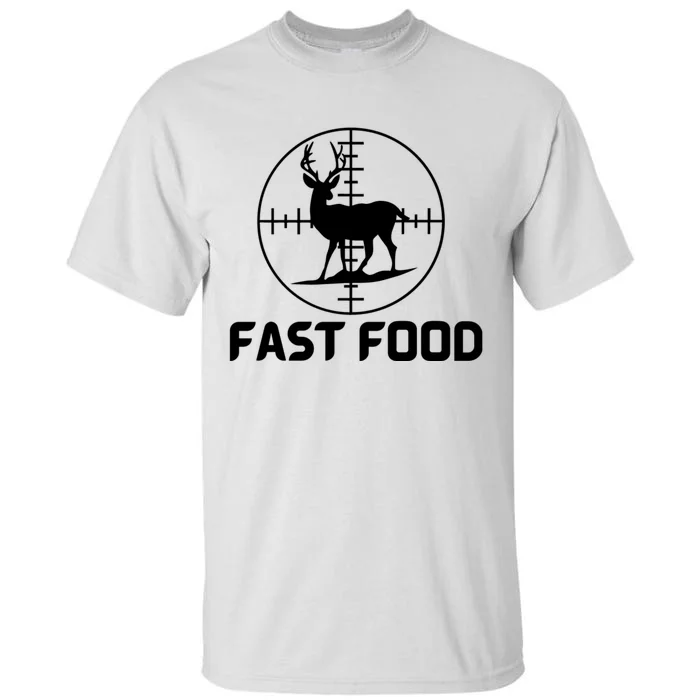 Funny Hunter Gift Deer Hunting Funny Hunter Fast Food Gift 😭🙄🥴 Funny Gift Tall T-Shirt