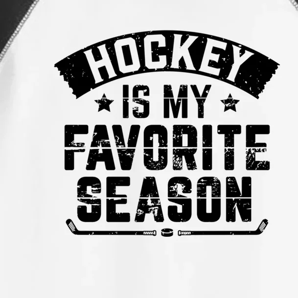 Funny Hockey Gift And Is My Favorite Season Great Gift Toddler Fine Jersey T-Shirt