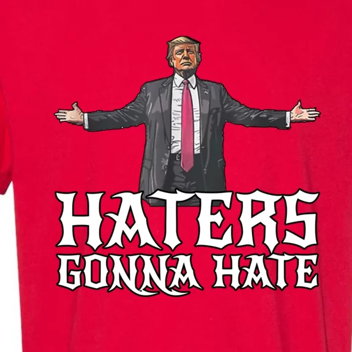 Funny Haters Gonna Hate President Donald Trump Middle Finger Funny Gift Garment-Dyed Heavyweight T-Shirt