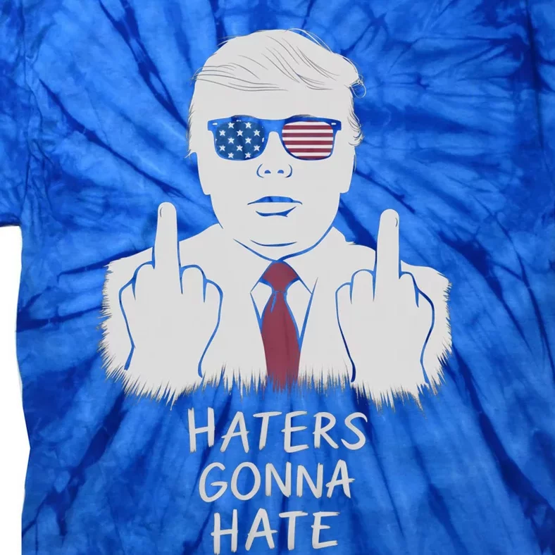 Funny Haters Gonna Hate President Donald Trump Gift Tie-Dye T-Shirt