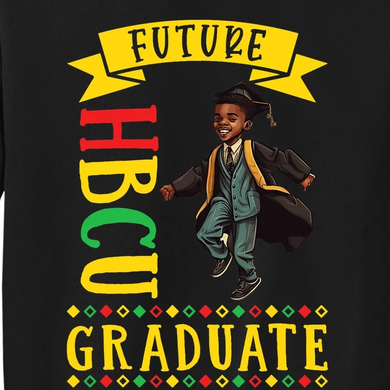 Future HBCU Grad History Black College Black Boy Tall Sweatshirt