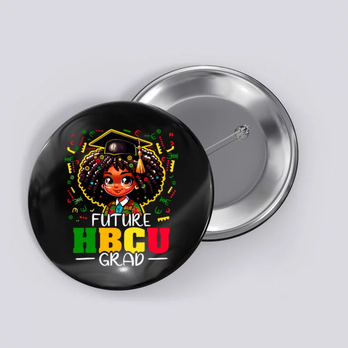 Future Hbcu Grad Black Girl Graduation Hbcu Button