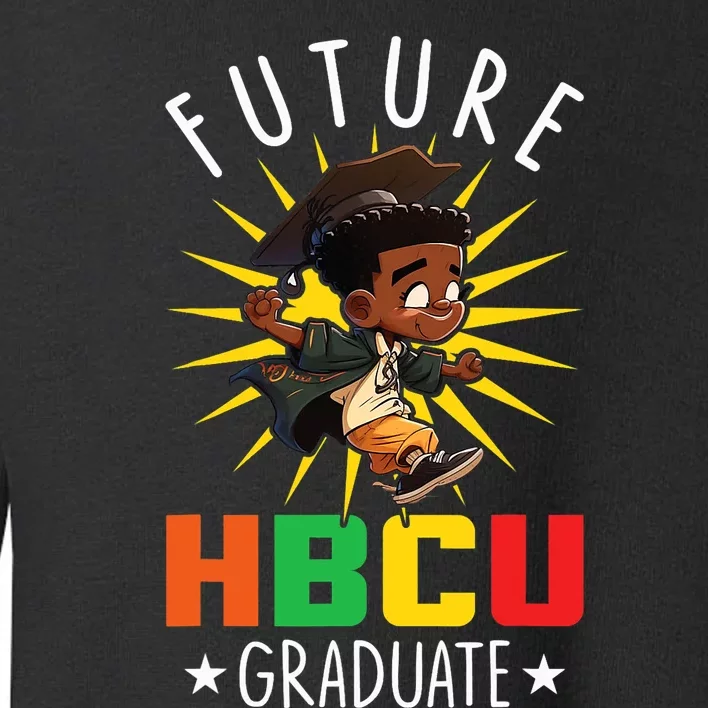 Future HBCU Grad Black History Black College Juneteenth Toddler Sweatshirt