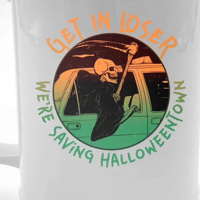 Funny Halloween Get In Loser We're Saving Halloweentown Grim Reaper Skeleton Front & Back Beer Stein