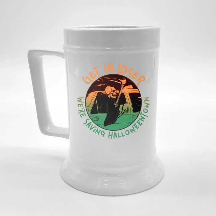 Funny Halloween Get In Loser We're Saving Halloweentown Grim Reaper Skeleton Front & Back Beer Stein