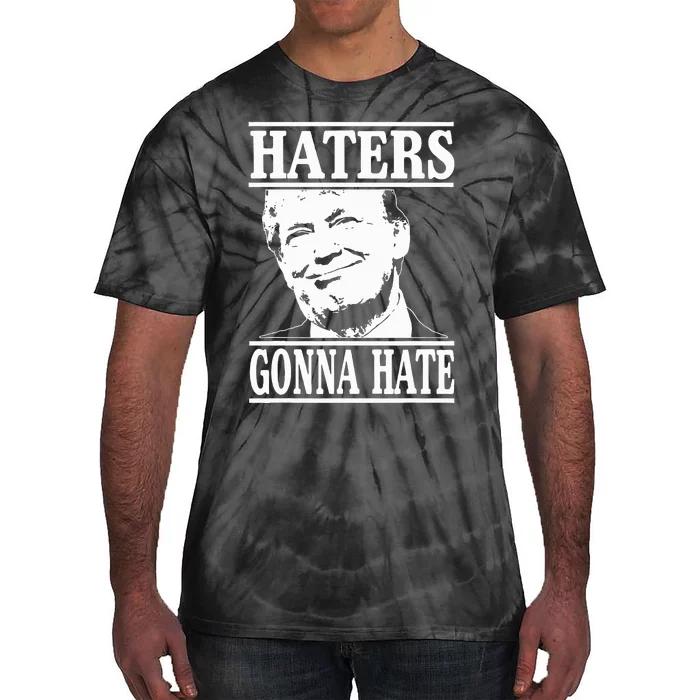 Funny Haters Gonna Hate Donald Trump President Tie-Dye T-Shirt