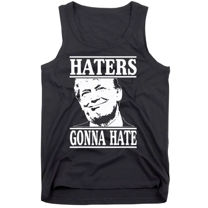 Funny Haters Gonna Hate Donald Trump President Tank Top